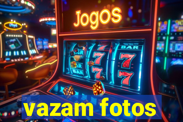 vazam fotos